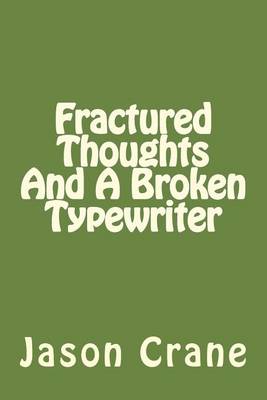 Book cover for Fractured Thoughts And A Broken Typewriter