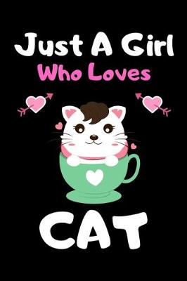 Book cover for Just a girl who loves cat