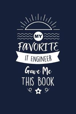 Book cover for My Favorite It Engineer Gave Me This Book