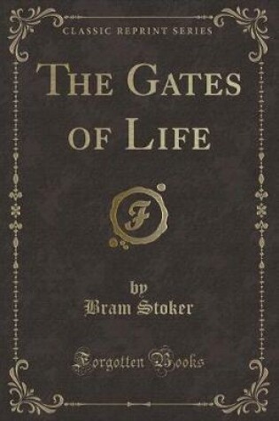 Cover of The Gates of Life (Classic Reprint)