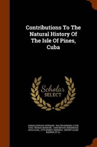 Cover of Contributions to the Natural History of the Isle of Pines, Cuba