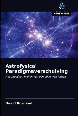Book cover for Astrofysica' Paradigmaverschuiving