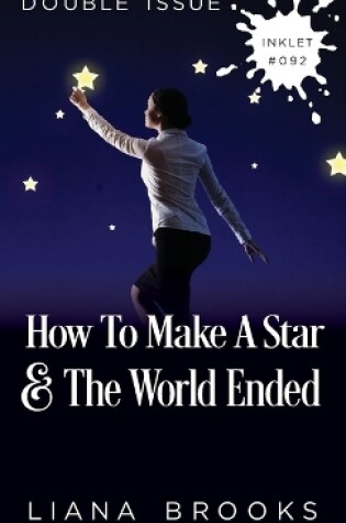 Cover of How To Make A Star and The World Ended