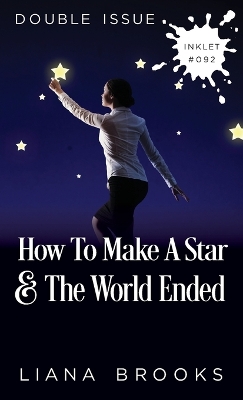 Cover of How To Make A Star and The World Ended