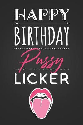 Book cover for Happy Birthday Pussy Licker