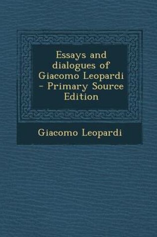 Cover of Essays and Dialogues of Giacomo Leopardi