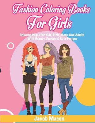 Book cover for Fashion Coloring Books For Girls