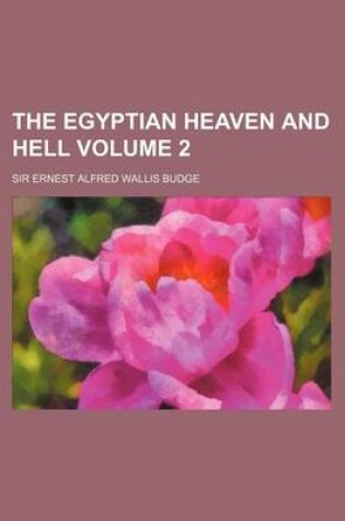 Cover of The Egyptian Heaven and Hell Volume 2