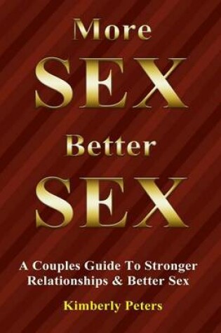 Cover of More Sex, Better Sex