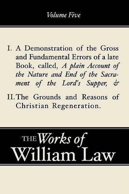 Book cover for A Demonstration of the Errors of a Late Book and The Grounds and Reasons of Christian Regeneration, Volume 5