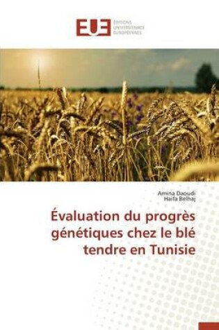 Cover of valuation Du Progr s G n tiques Chez Le Bl  Tendre En Tunisie