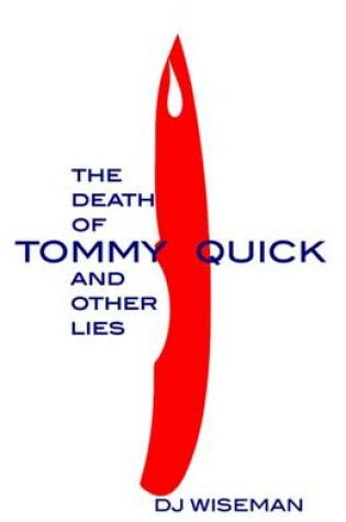 Cover of The Death of Tommy Quick and Other Lies