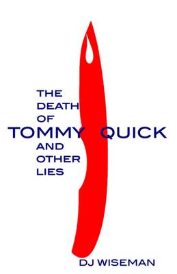 Book cover for The Death of Tommy Quick and Other Lies