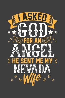 Book cover for I Asked God for Angel He sent Me My Nevada Wife