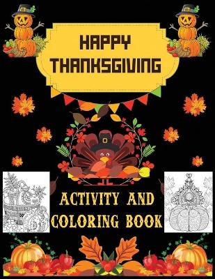 Book cover for Happy Thanksgiving Activity and Coloring Book