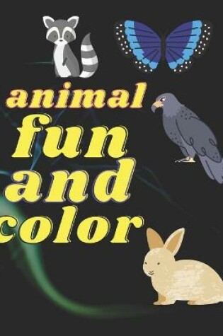 Cover of Animal fun and color