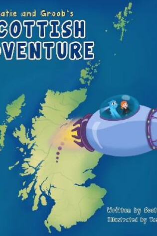 Cover of Katie and Groob's Scottish Adventure