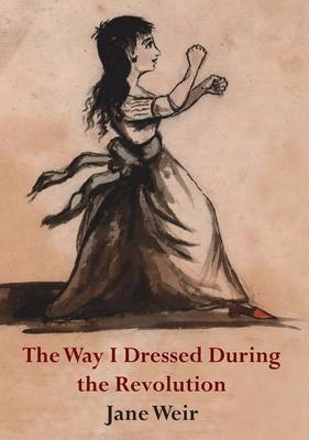 Book cover for The Way I Dressed During the Revolution