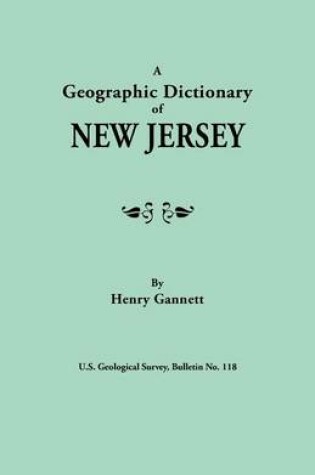 Cover of A Geographic Dictionary of New Jersey. U.S. Geological Survey, Bulletin No. 118