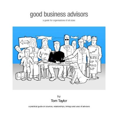 Book cover for Good Business Advisors - a Guide for Organisations of All Sizes