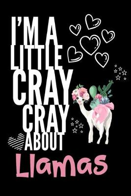 Book cover for I'm a Little Cray Cray About Llamas