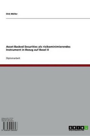 Cover of Asset Backed Securities ALS Risikominimierendes Instrument in Bezug Auf Basel II