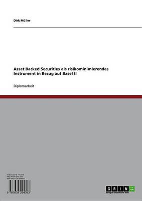 Book cover for Asset Backed Securities ALS Risikominimierendes Instrument in Bezug Auf Basel II