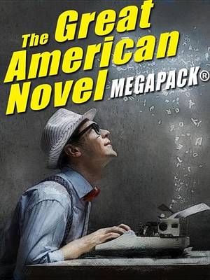 Book cover for The Great American Novel Megapack(r)