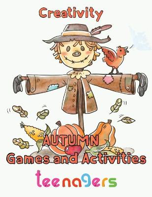 Book cover for Creativity Autumn Games and activities Teenagers