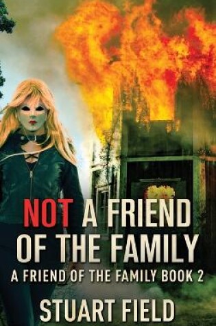 Cover of Not A Friend Of The Family