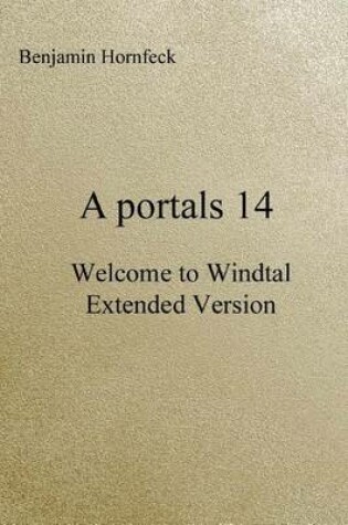 Cover of A Portals 14 - Welcome to Windtal Extended Version