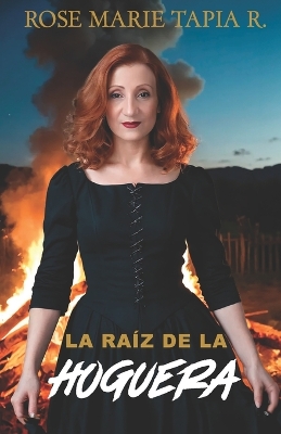 Cover of La raíz de la Hoguera