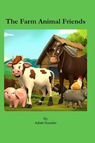 Cover of The Farm Animal Friends