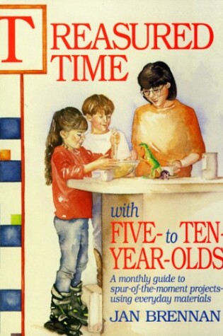 Cover of Treasured Time with Five- to Ten-Year-Olds