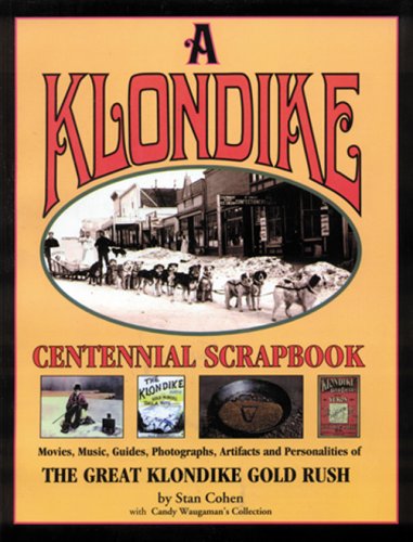 Book cover for A Klondike Centennial Scrapbook