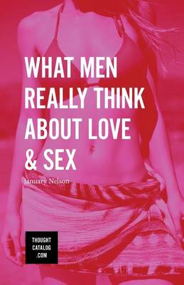 Book cover for What Men Really Think About Love & Sex
