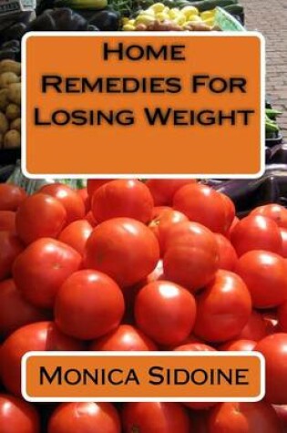 Cover of Home Remedies for Losing Weight