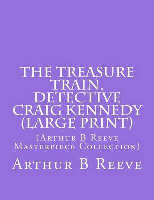 Book cover for The Treasure Train, Detective Craig Kennedy