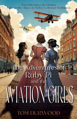 Book cover for The Adventures of Rubi Pi and the Aviation Girls