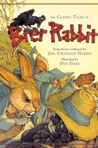 Cover of The Classic Tales of Brer Rabbit