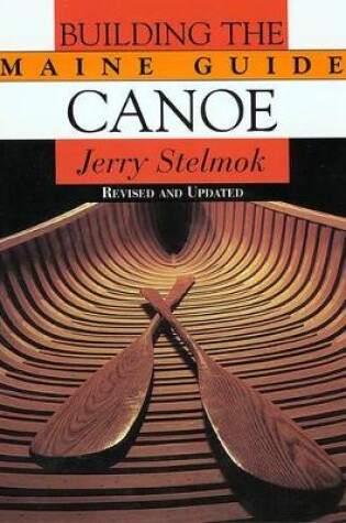 Cover of Building the Maine Guide Canoe
