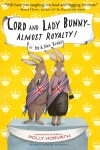 Book cover for Lord and Lady Bunny--Almost Royalty!