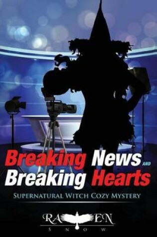 Cover of Breaking News and Breaking Hearts