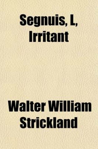 Cover of Segnius Irritant; Or Eight Primitive Folk-Lore Stories