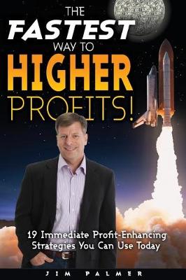 Book cover for The Fastest Way to Higher Profits