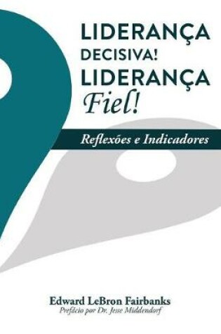 Cover of Lideran a Decisiva! Lideran a Fiel!