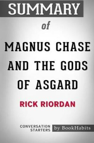 Cover of Summary of Magnus Chase and the Gods of Asgard by Rick Riordan