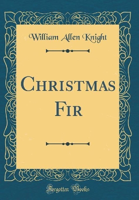 Book cover for Christmas Fir (Classic Reprint)