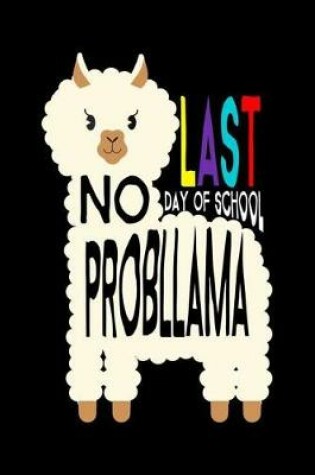 Cover of Last Day Of School No Probllama