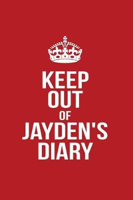 Book cover for Keep Out of Jayden's Diary